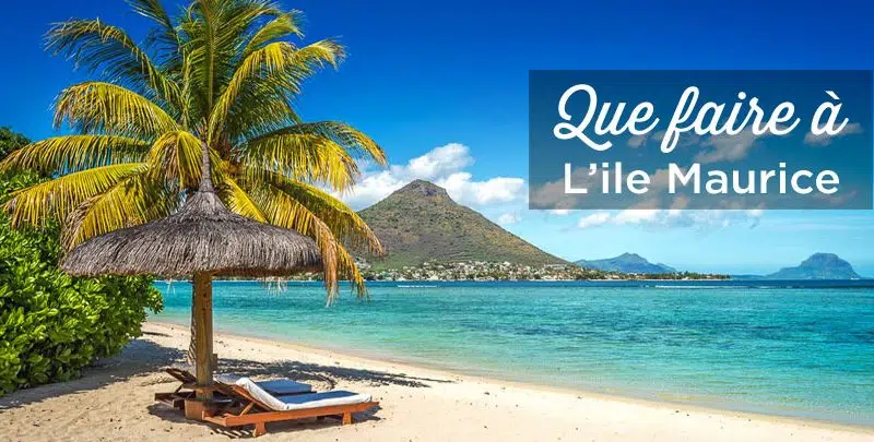 Où partir en vacances à l’île Maurice ?