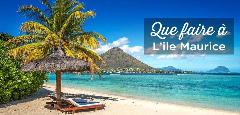 Où partir en vacances à l’île Maurice ?